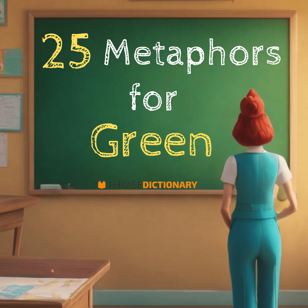 25 metaphors for green