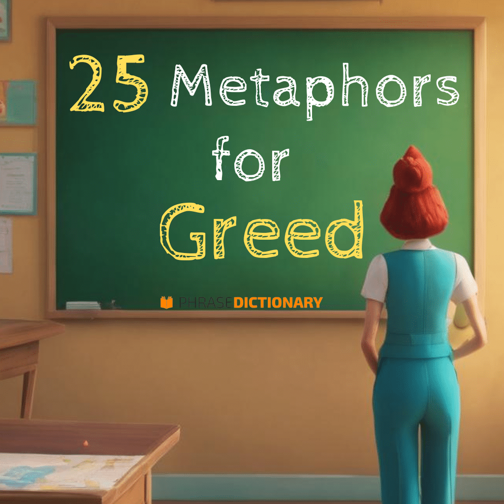 25 metaphors for greed