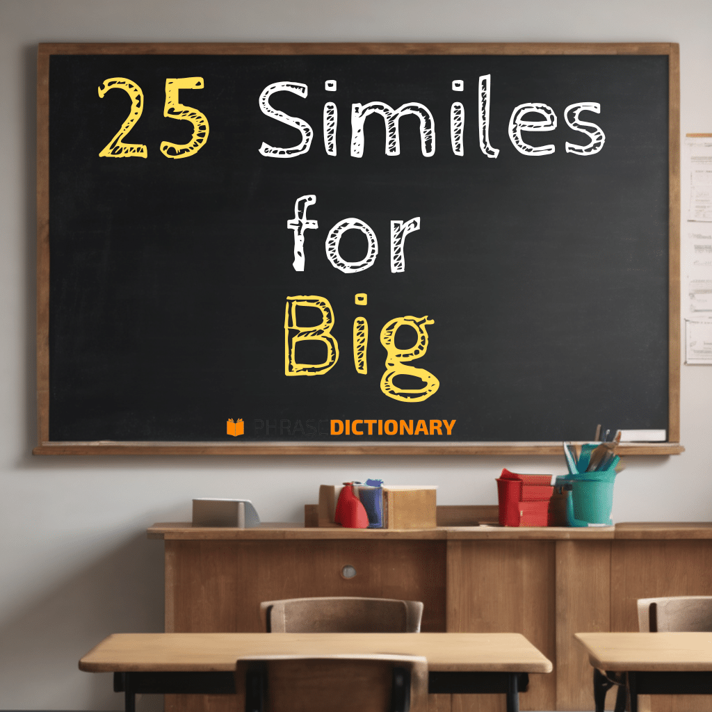 25 similes for big