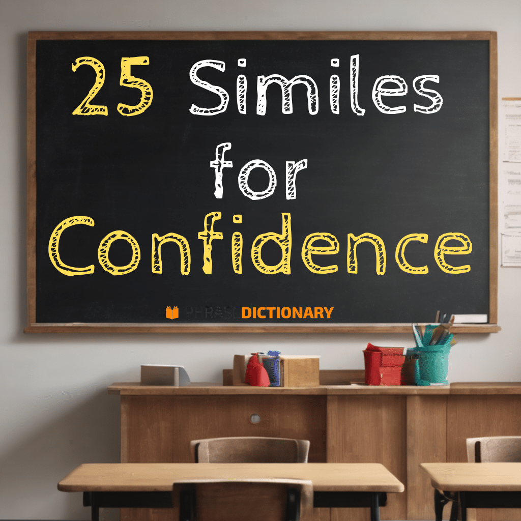 25 similes for confidence