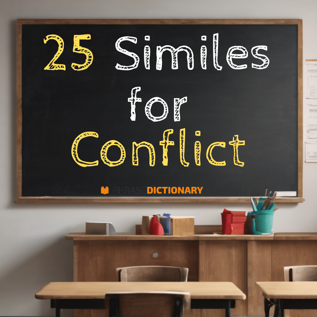 25 similes for conflict