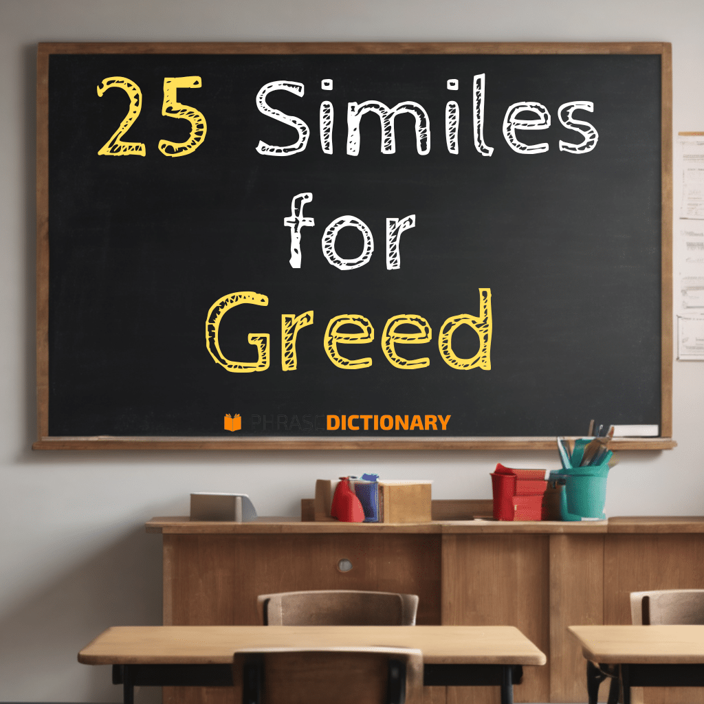 25 similes for greed