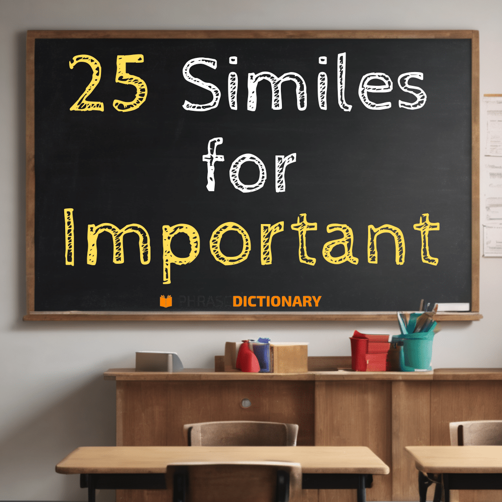 25 similes for important