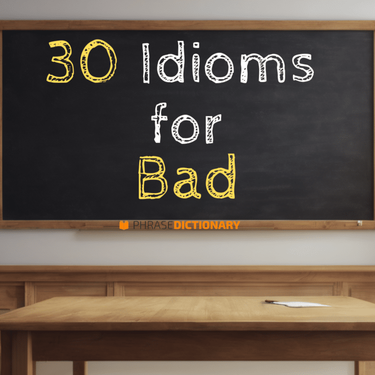 30 Idioms for Bad