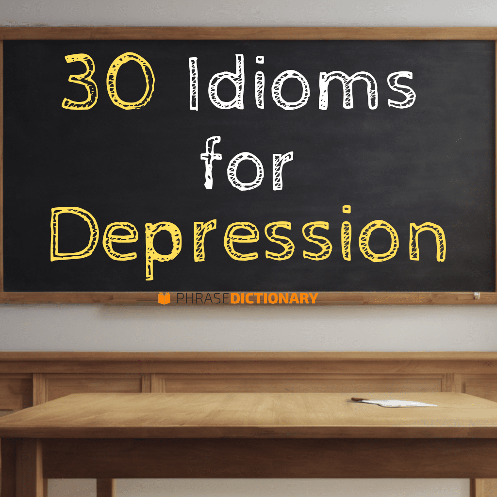 30 idioms for depression