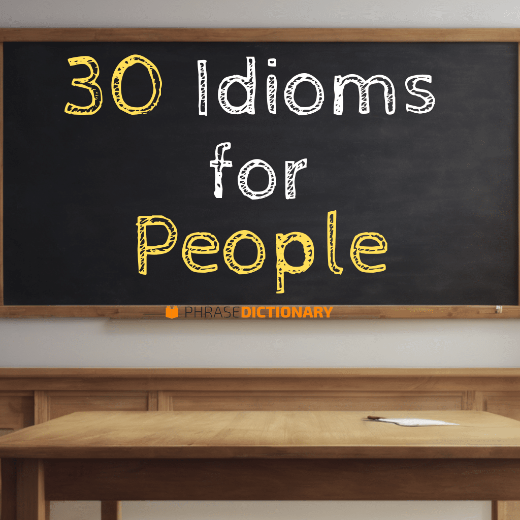 30 idioms for people