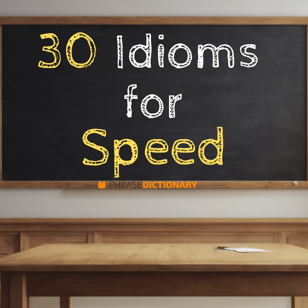 30 idioms for speed