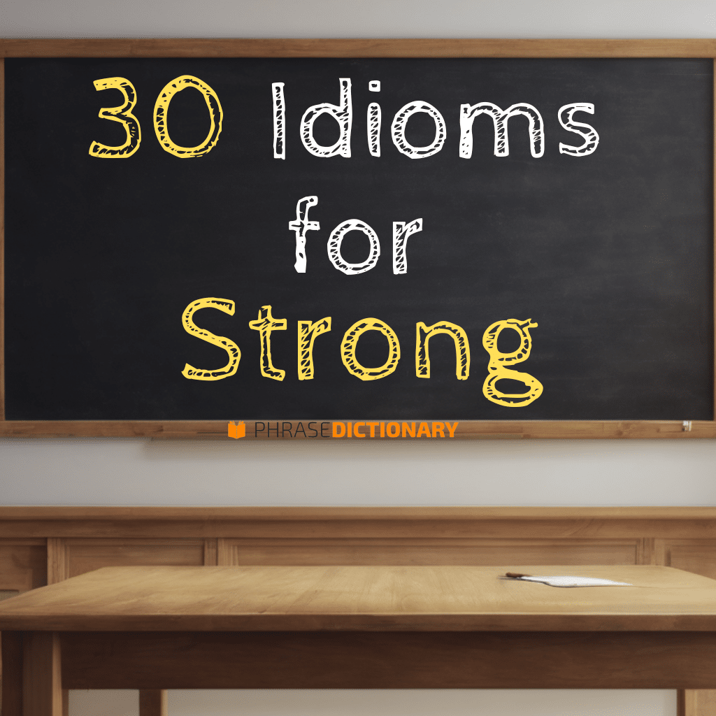 30 idioms for strong