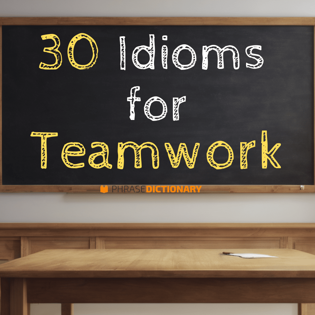 30 idioms for teamwork