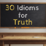 30 Idioms For Truth